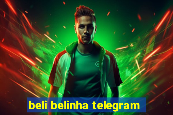 beli belinha telegram
